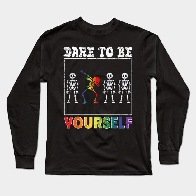 LGBT Dare To Be Yourself Gay Pride Long Sleeve T-Shirt by urlowfur